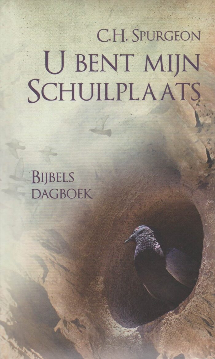 Spurgeon, C.H.: U bent mijn Schuilplaats. Bijbels dagboek.