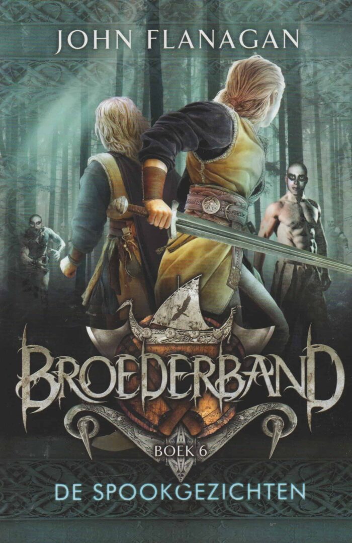 Flanagan, John: De spookgezichten. Broederband deel 6