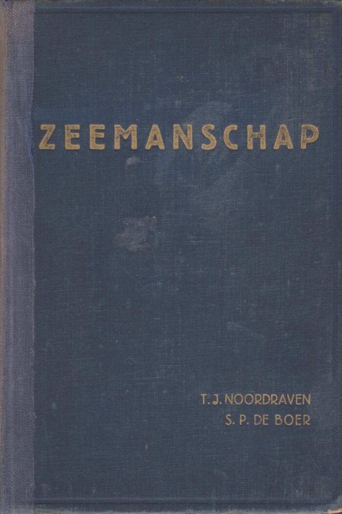 Noordraven, T.J. e.a.: Zeemanschap. Leerboek voor aspirant-stuurlieden.