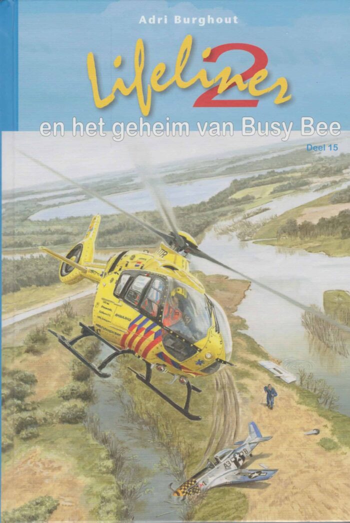Burghout, Adri: Lifeliner 2 en het geheim van Busy Bee. Deel 15 (nieuw)
