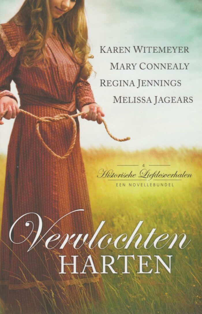 Witemeyer, Karen e.a.: Vervlochten harten. 4 historische liefdesverhalen