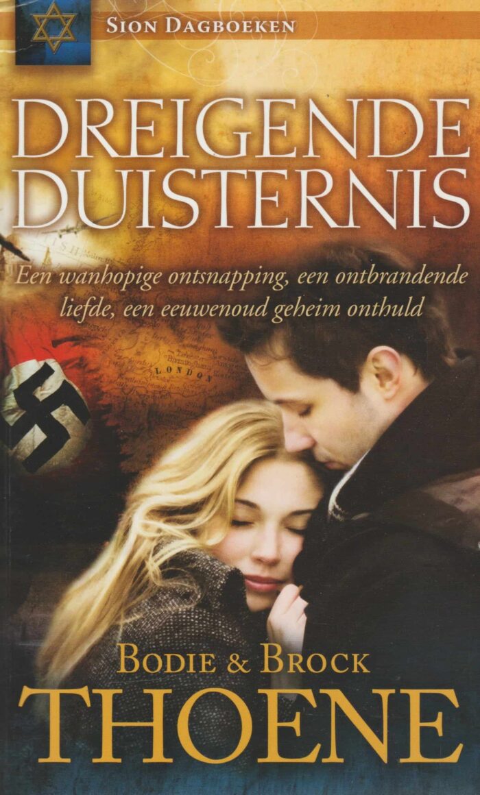 Thoene, Bodie & Brock: Dreigende duisternis. Sion Dagboeken