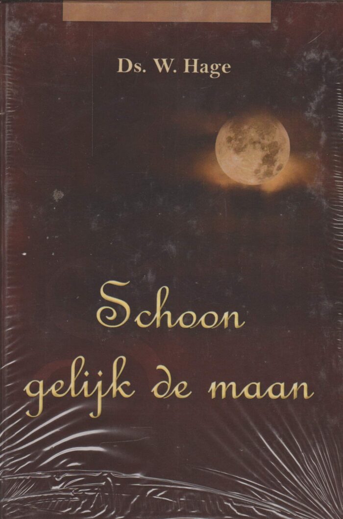 Hage, ds. W.: Schoon gelijk de maan (nieuw)