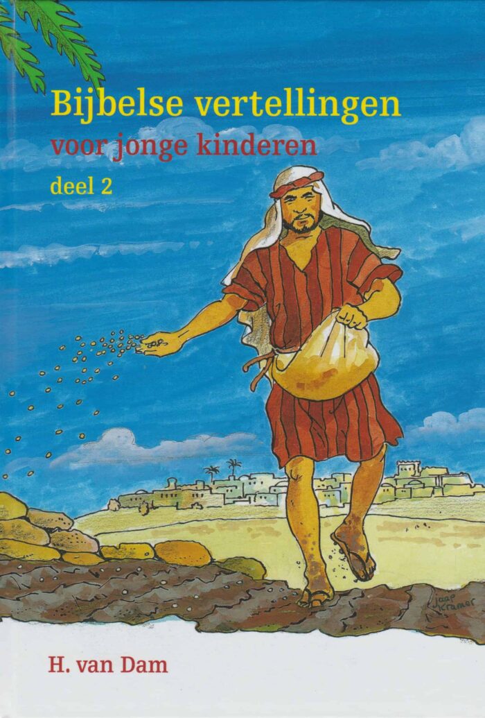 Dam, H. van: Bijbelse vertellingen voor jonge kinderen deel 2 (nieuw)
