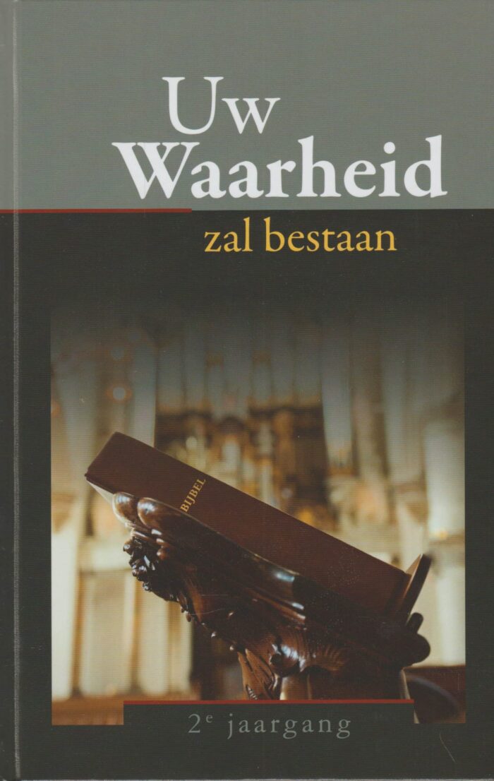 Geuze, ds. A. e.a.: Uw Waarheid zal bestaan. 2e jaargang (nieuw)