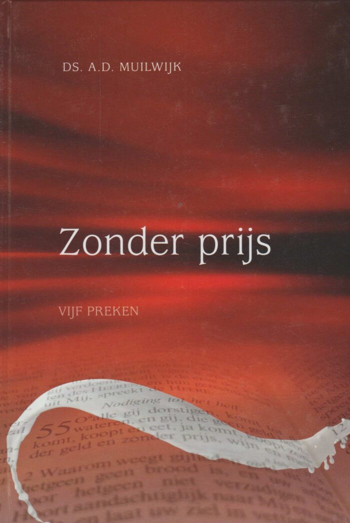 Muilwijk, ds. A.D.: Zonder prijs. 5 preken (nieuw)