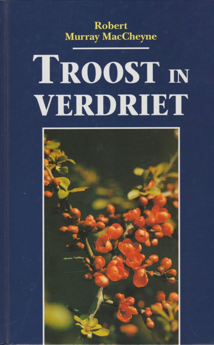 MacCheyne, Robert Murray: Troost in verdriet.