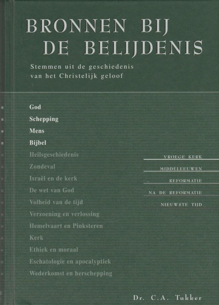 Tukker, dr. C.A.: Bronnen bij de belijdenis deel 1. Stemmen uit de geschiedenis van het Christelijk geloof