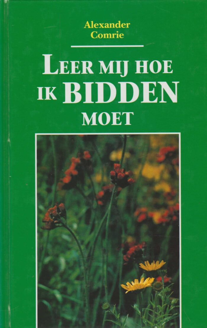 Comrie, Alexander: Leer mij hoe ik bidden moet