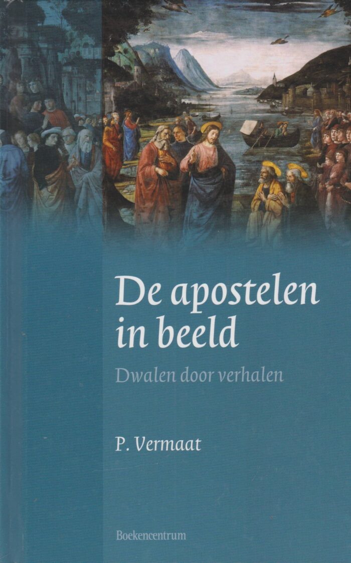 Vermaat, P.: De apostelen in beeld. Dwalen door verhalen.