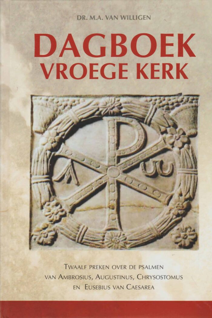 Willigen, dr. M.A. van: Dagboek vroege kerk.