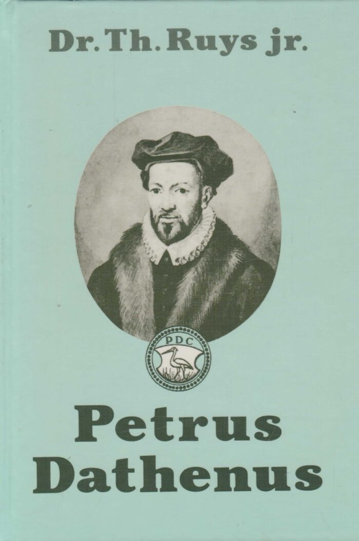 Ruys jr., dr. Th.: Petrus Dathenus