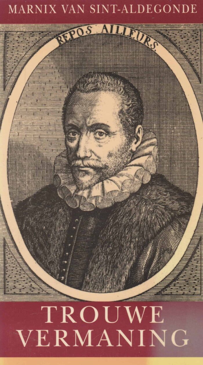 Marnix van Sint-Aldegonde, Philips: Trouwe vermaning