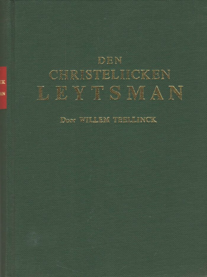 Teellinck, Willem: Den christelicken Leytsman
