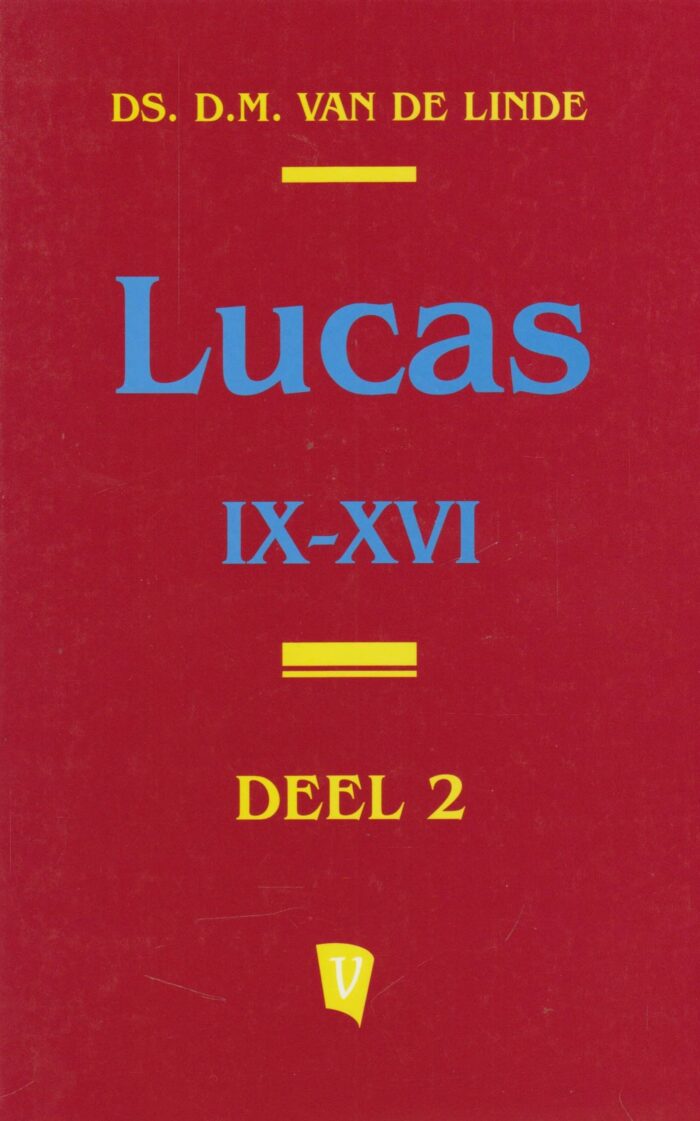 Linde, ds. D.M. van de: Lucas (compleet in 3 delen) - Afbeelding 2