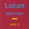 Linde, ds. D.M. van de: Lucas (compleet in 3 delen) - Afbeelding 3