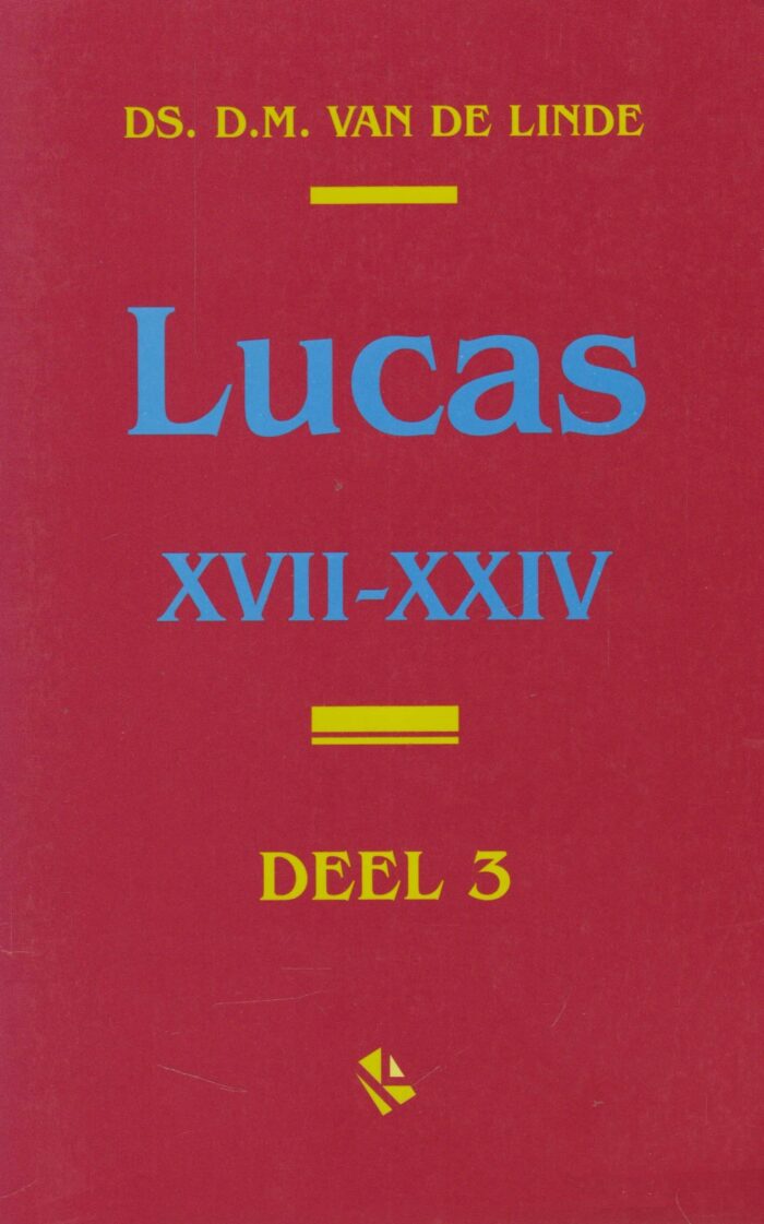 Linde, ds. D.M. van de: Lucas (compleet in 3 delen) - Afbeelding 3