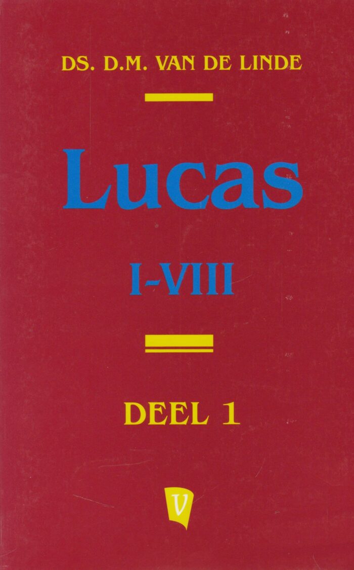 Linde, ds. D.M. van de: Lucas (compleet in 3 delen)