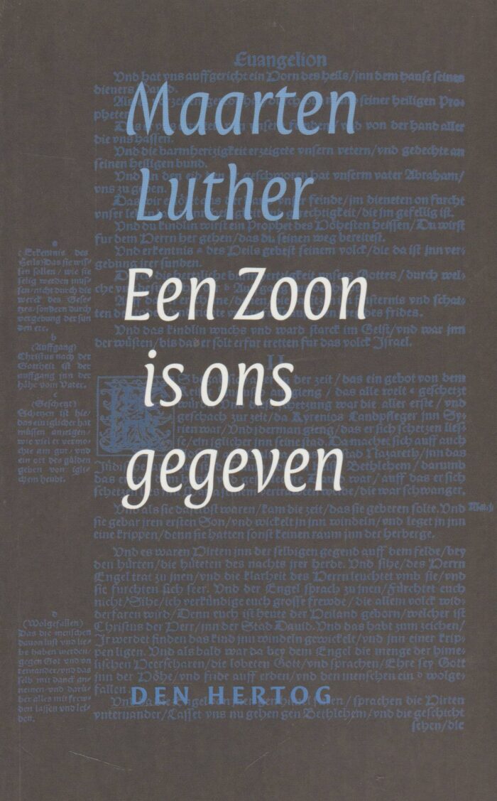Luther, Maarten: Een Zoon is ons gegeven.