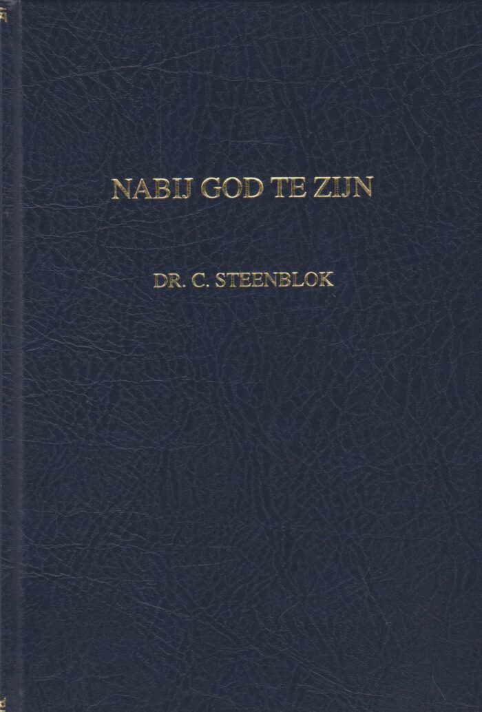 Steenblok, dr. C.: Nabij God te zijn 1. Meditaties over het Oude Testament (nieuw)