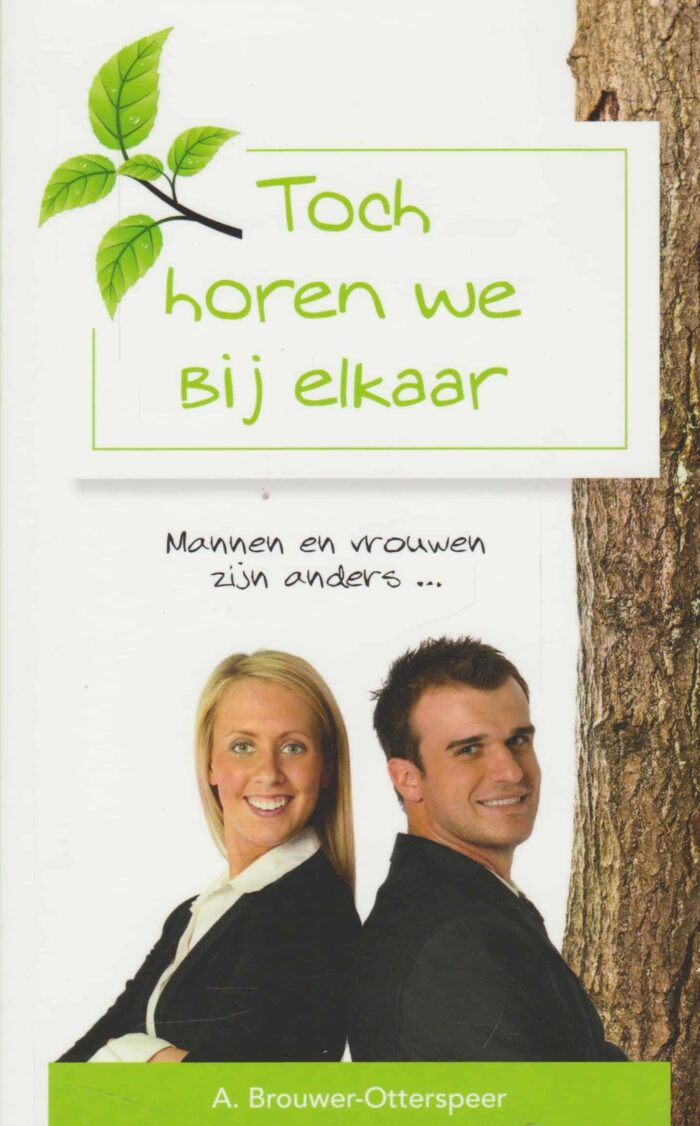 Brouwer-Otterspeer, A.: Toch horen we bij elkaar. Mannen en vrouwen zijn anders......