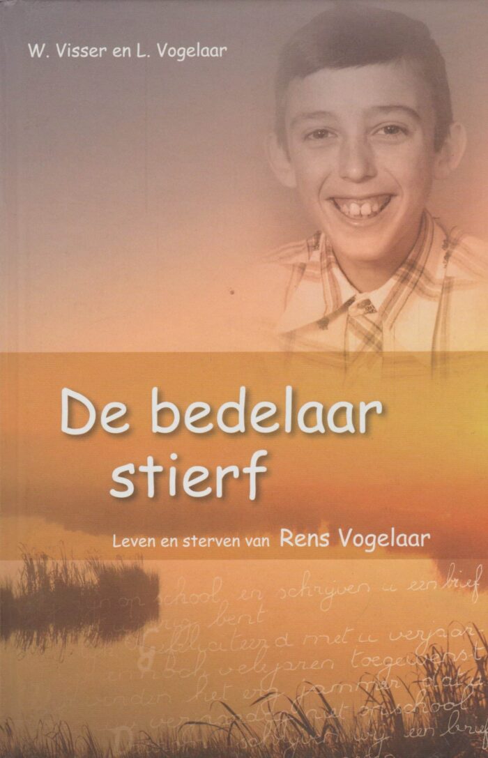 Visser, W. en L. Vogelaar: De bedelaar stierf