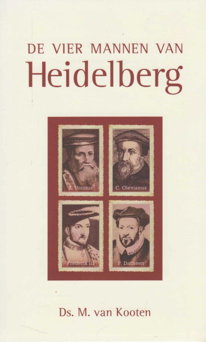 Kooten, ds. M. van: De vier mannen van Heidelberg.