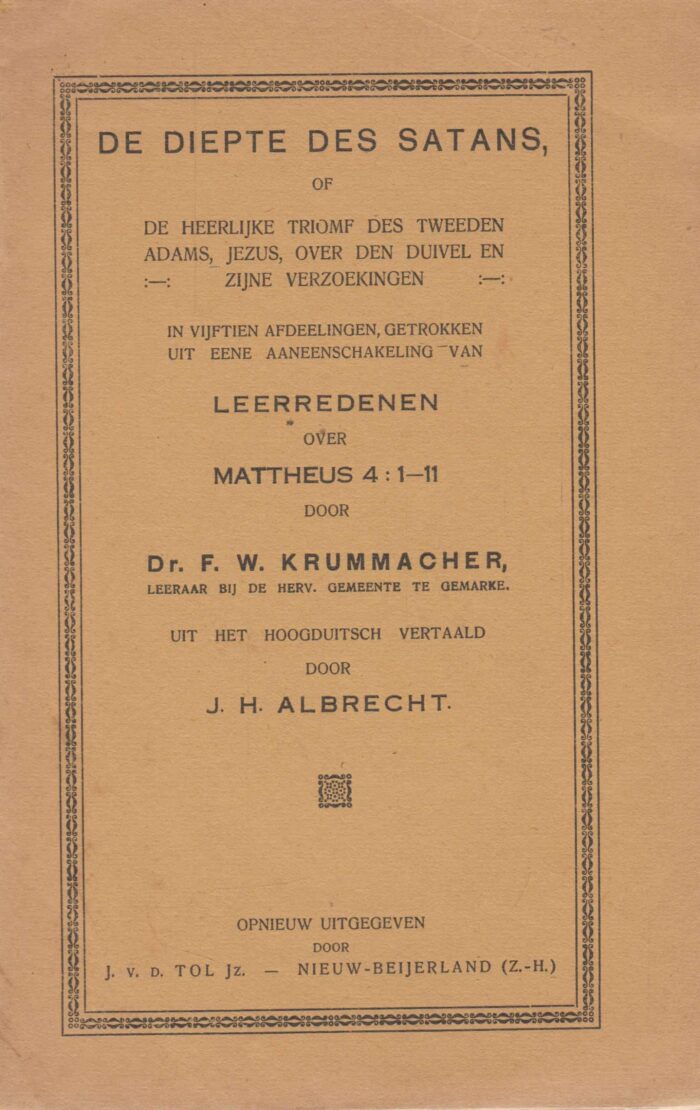 Krummacher, dr. F.W.: De diepte des satans of de heerlijke triomf des tweede Adams.