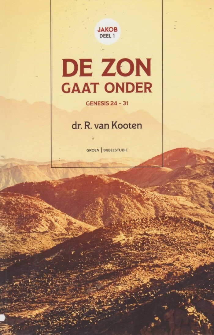 Kooten, dr. R. van: De zon gaat onder. Genesis 24-31.