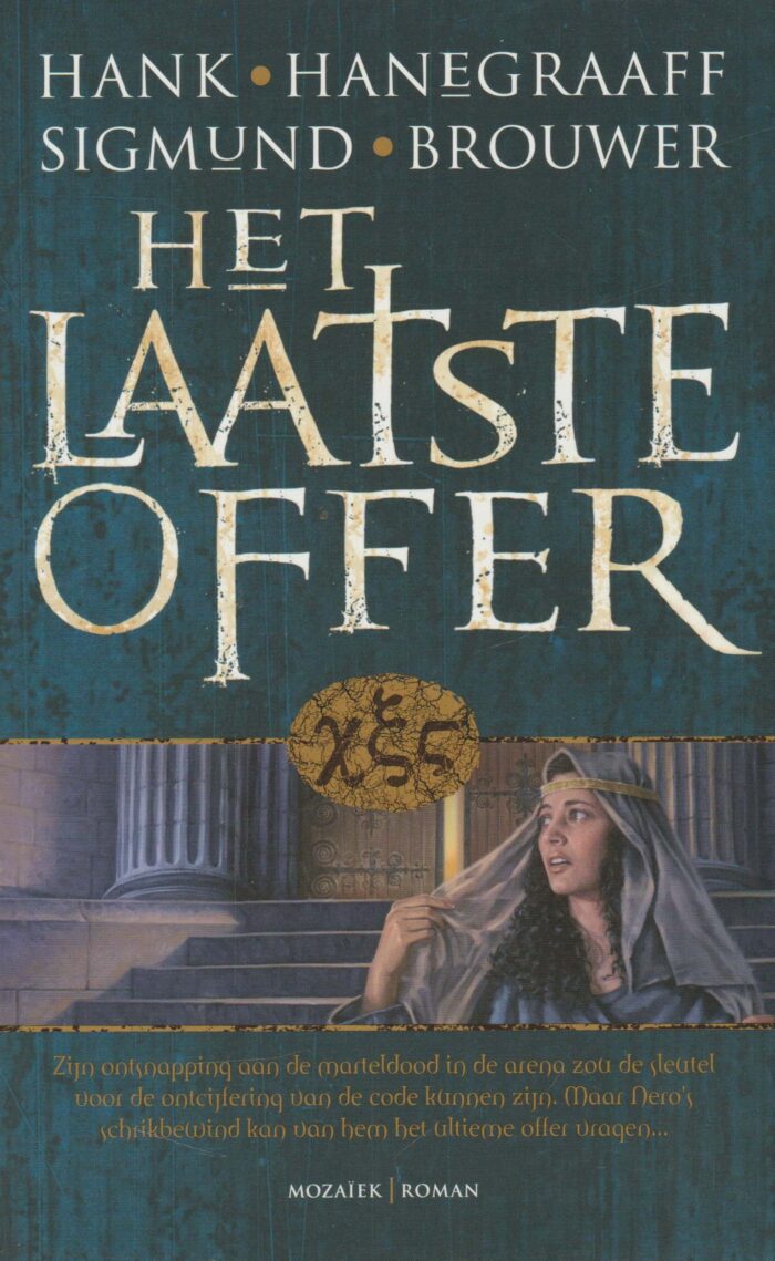 Hanegraaff, Hank, Het laatste offer. (roman)