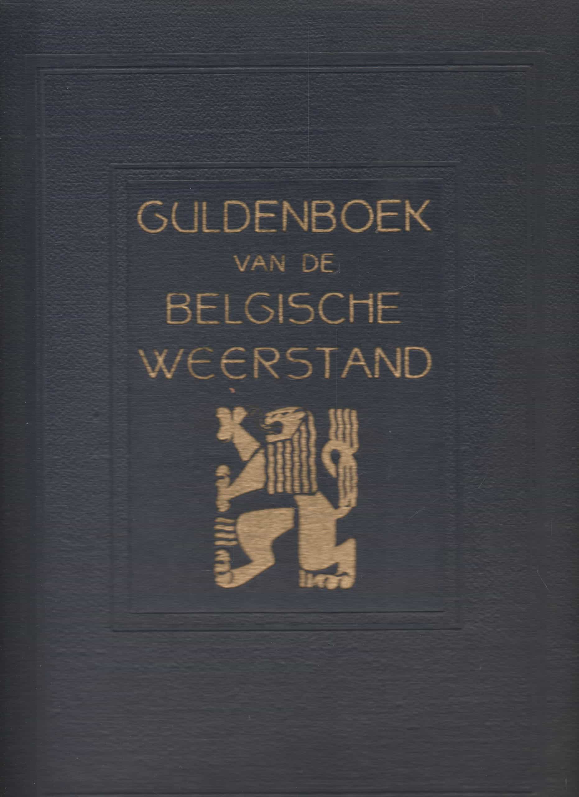 Guldenboek van de Belgische Weerstand. Uniek boek over het Belgische verzet tijdens WO II