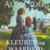 Alexander, Tamera: Kleuren van waarheid (roman)