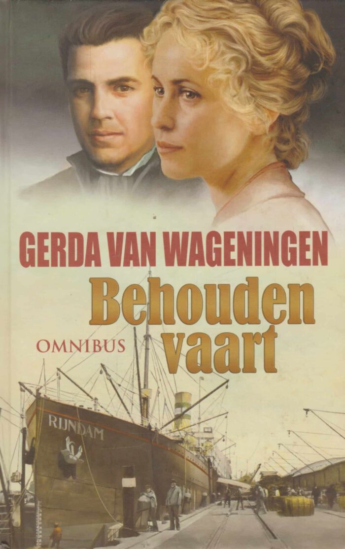 Wageningen, Gerda van: Behouden vaart omnibus. (roman)