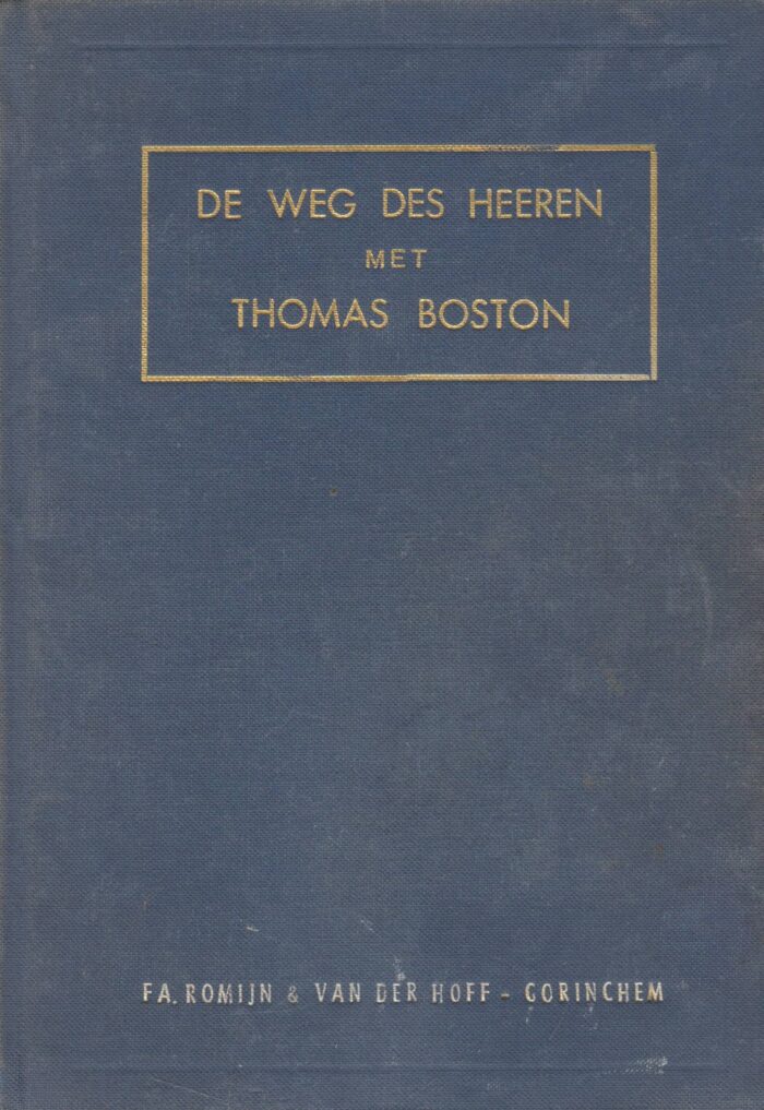 Boston, Thomas: De weg des Heeren met Thomas Boston