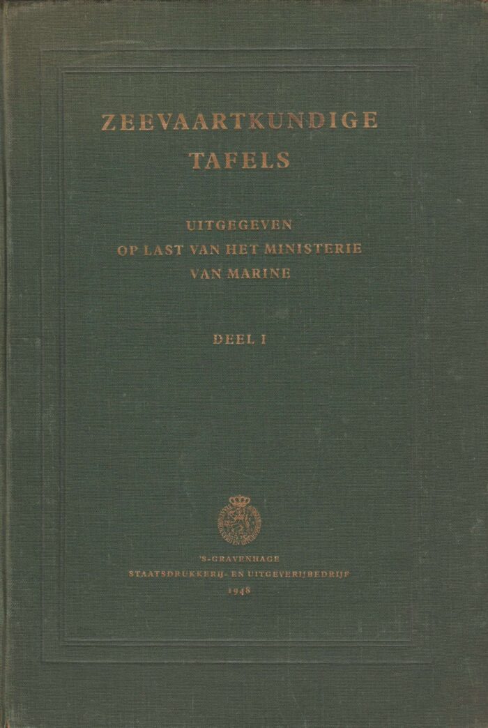 Haverkamp, P.: Zeevaartkundige tafels deel 1. Voorzien van een korte verklaring van de inrichting en het gebruik.
