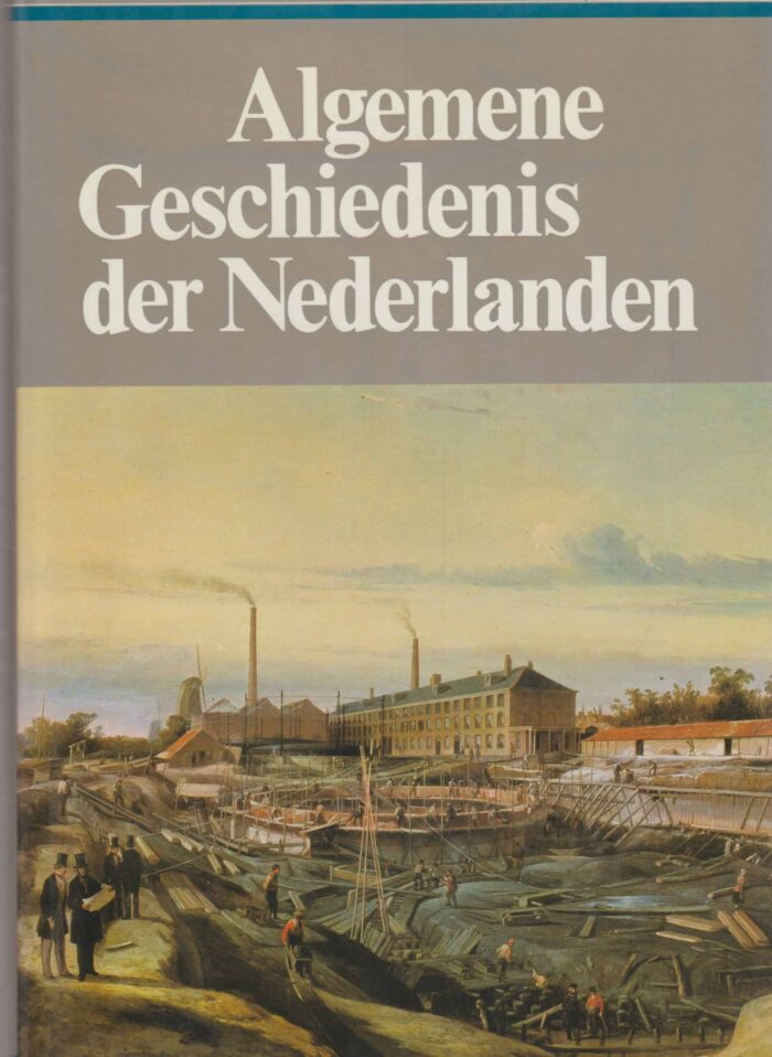 Blok, dr. D.P.: Algemene geschiedenis der Nederlanden deel 12. Nederland en Belgie 1840-1914.