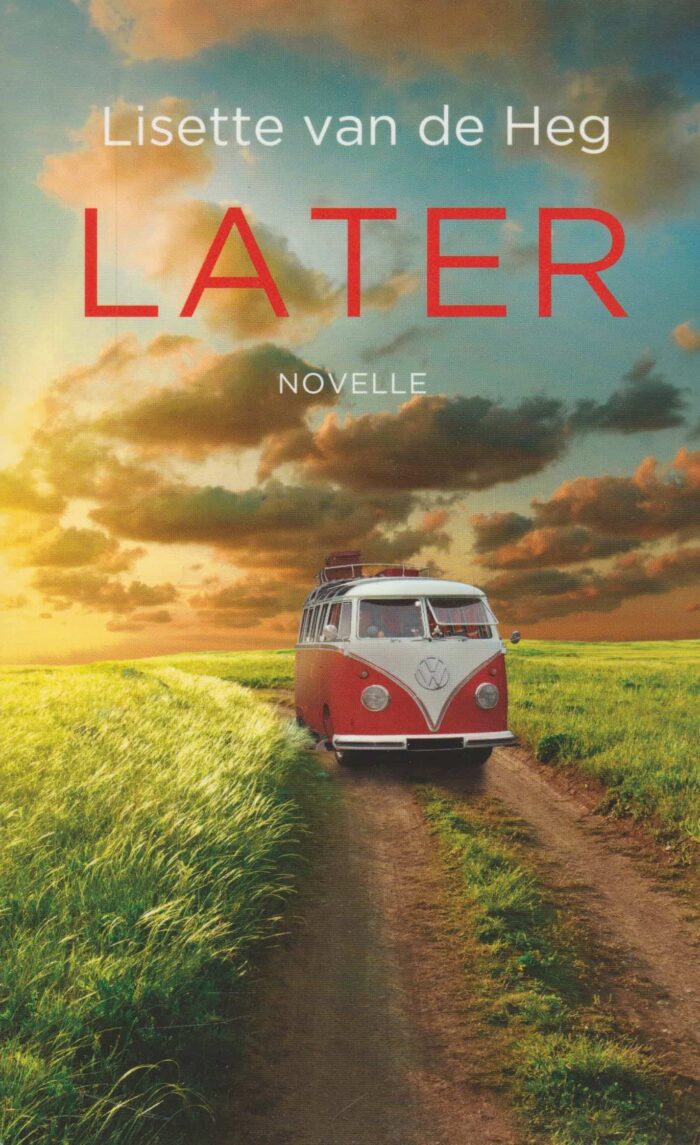 Heg, Lisette van de: Later (novelle)