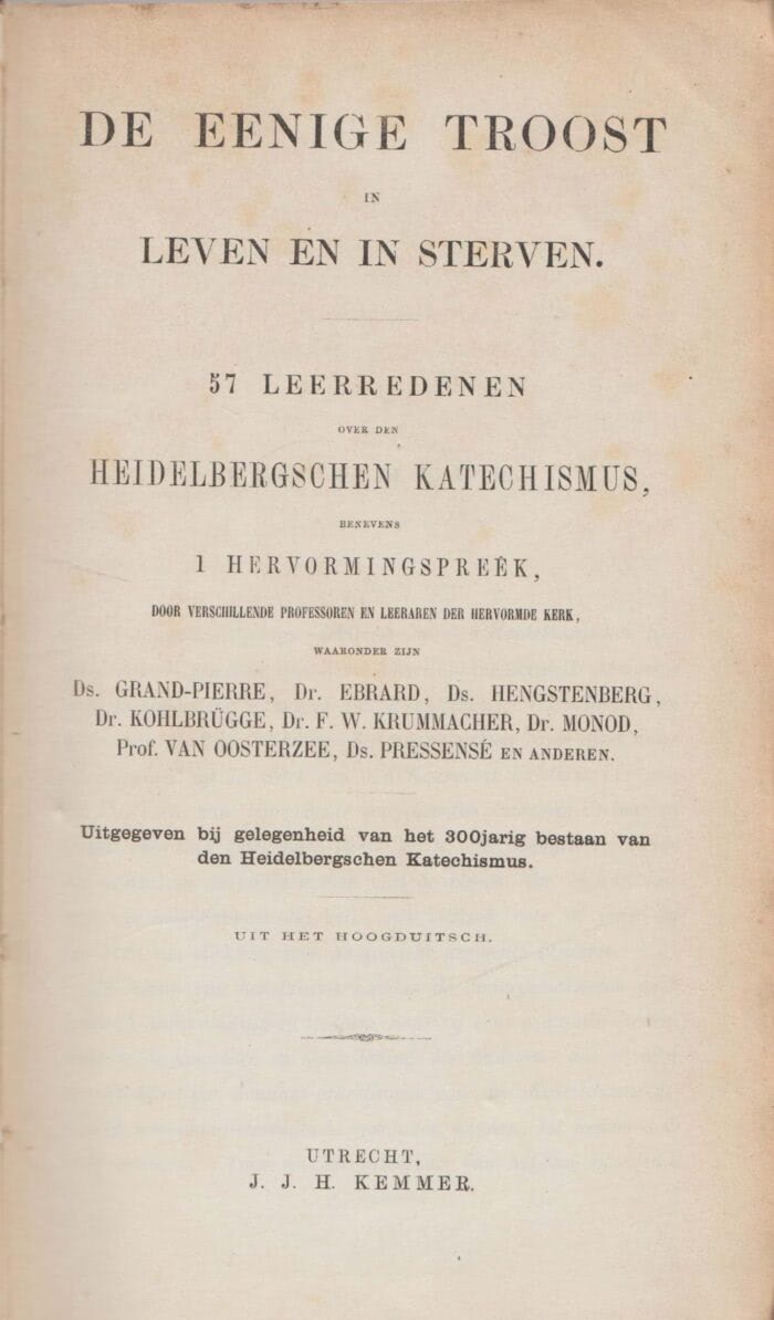Grand-Pierre, ds. e.a.: De enige troost in leven en sterven.