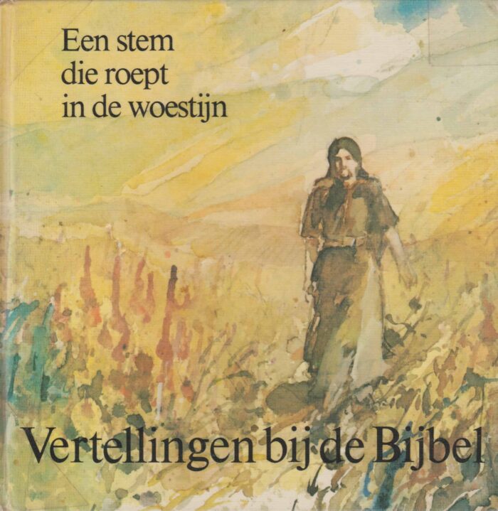 Meeuse, ds. C.J.: Een stem die roept in de woestijn. De geschiedenis van Johannes de Doper. Serie vertellingen bij de Bijbel.