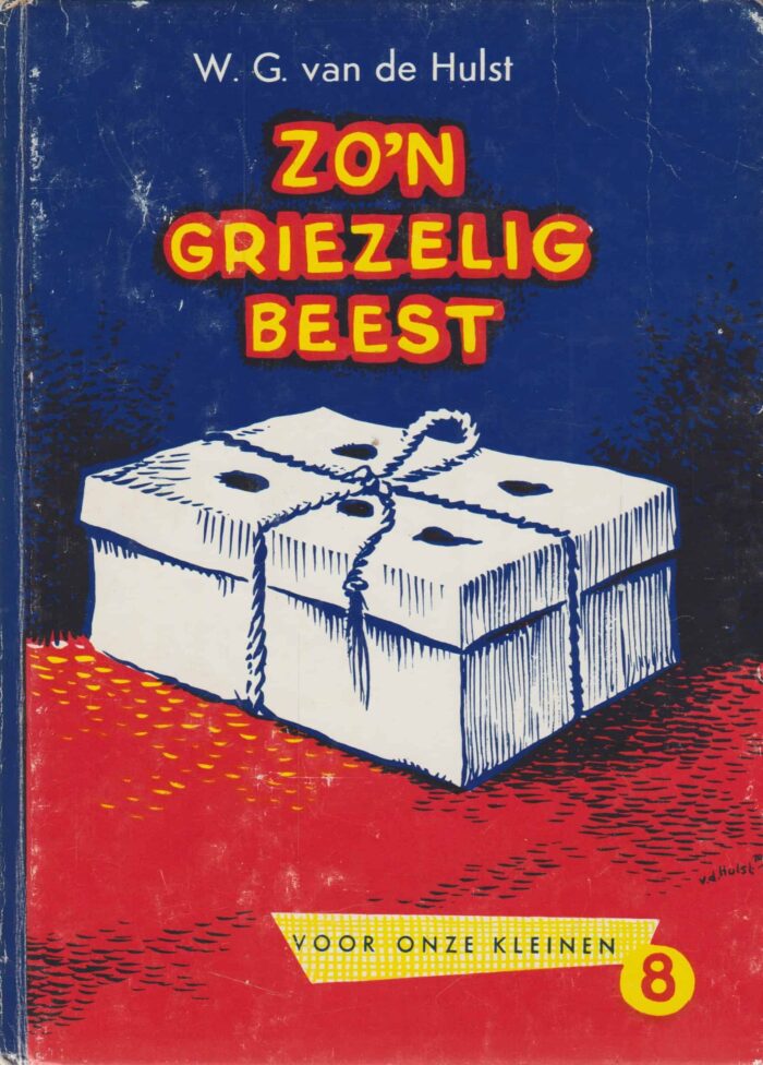 Hulst, W.G. van de: Zo'n griezelig beest. Voor onze kleinen 8.