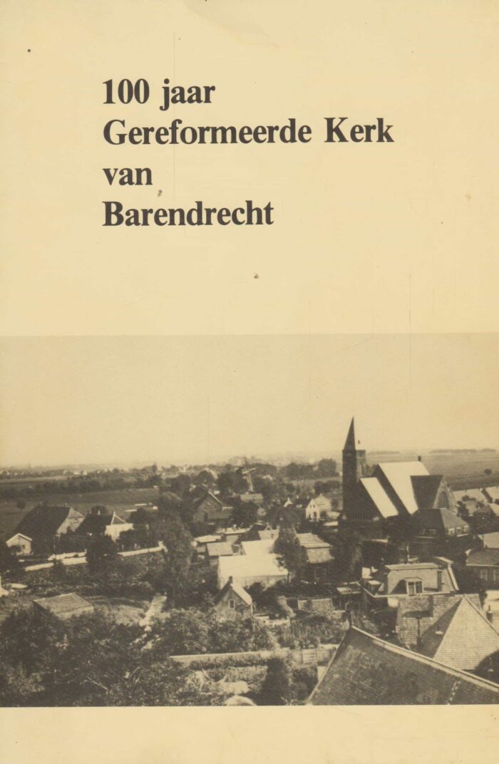 Blinde, J.E.J.: 100 jaar Gereformeerde Kerk van Barendrecht.