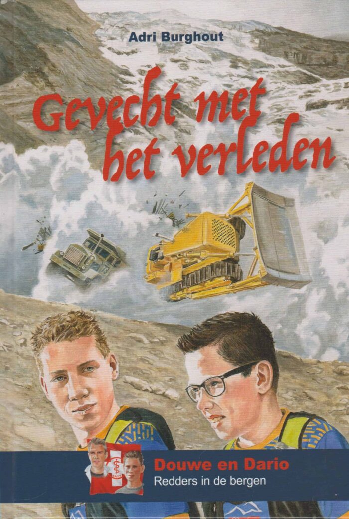 Burghout, Adri: Gevecht met het verleden. Douwe en Dario redders in de bergen (nieuw)