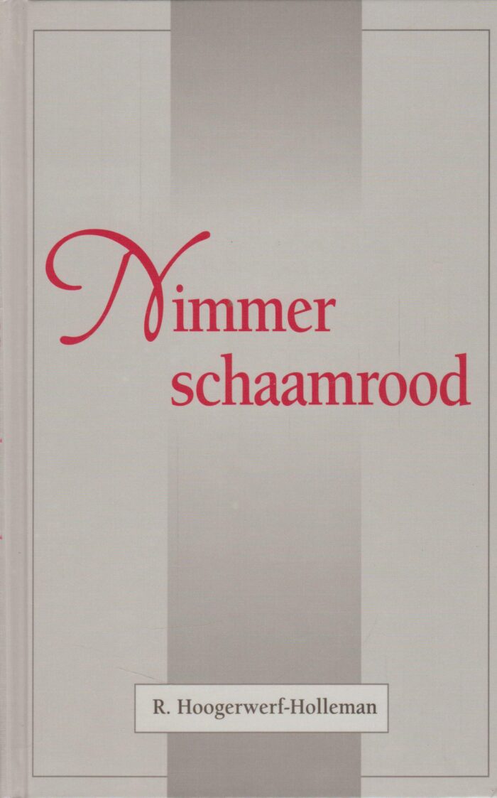 Hoogerwerf-Holleman, R.: Nimmer schaamrood