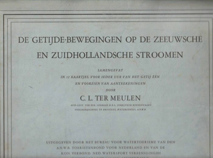 Meulen, C.L. ter: De getijde bewegingen op de Zeeuwsche en Zuidhollandsche stroomen