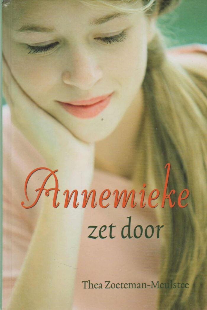 Zoeteman,-Meulstee, Thea: Annemieke zet door