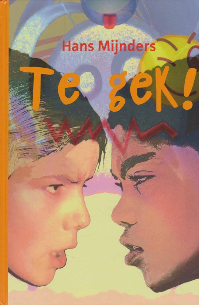 Mijnders, Hans: Te gek!