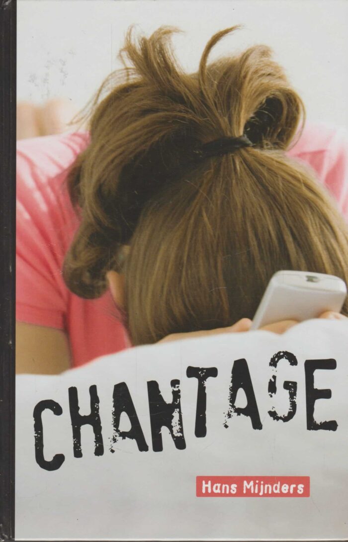 Mijnders, Hans: Chantage.