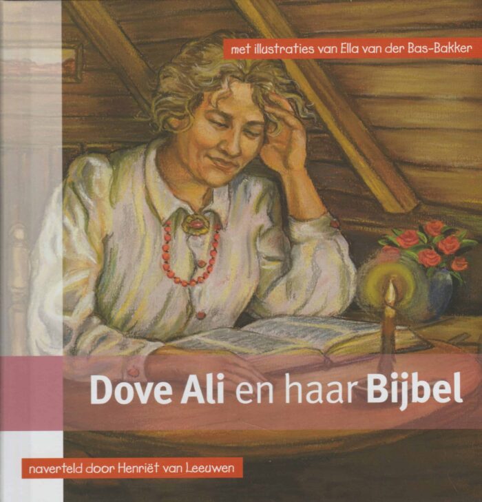 Leeuwen, Henriet van: Dove Ali en haar Bijbel. (nieuw)