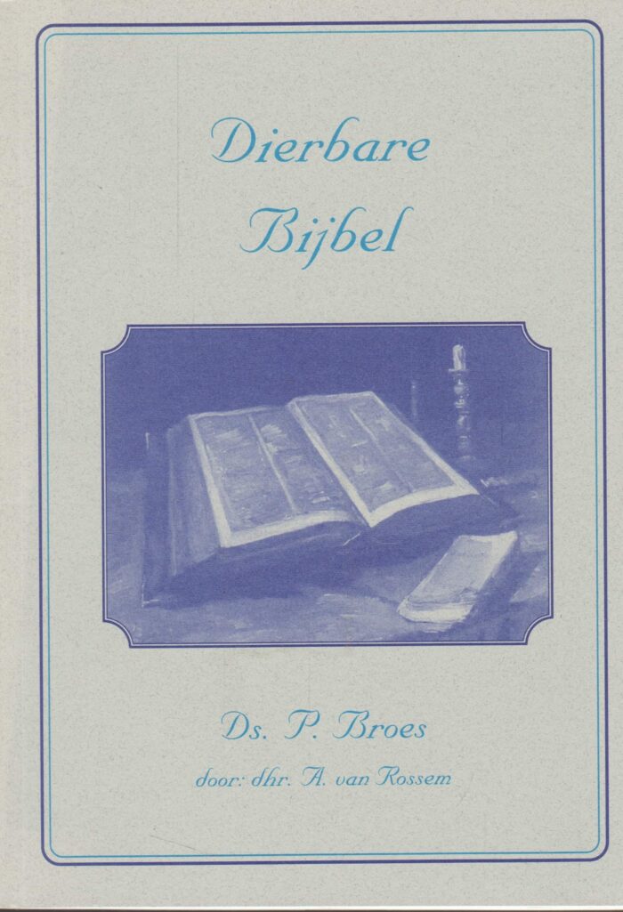Broes, P.: Dierbare Bijbel.