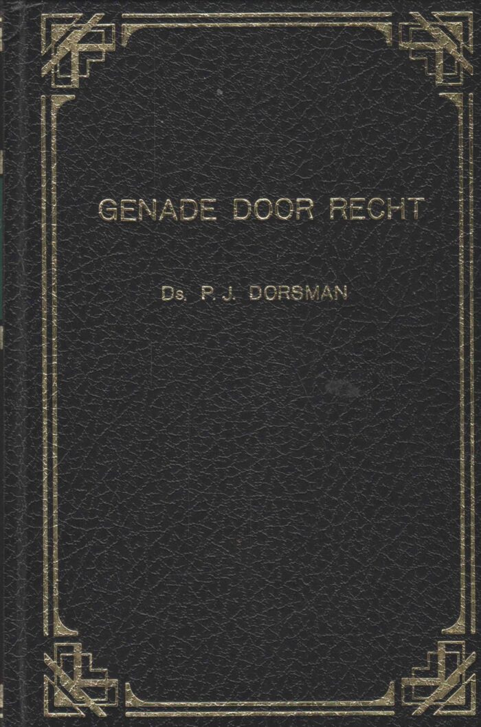 Dorsman, ds. P.J.: Genade door recht. 6 preken.
